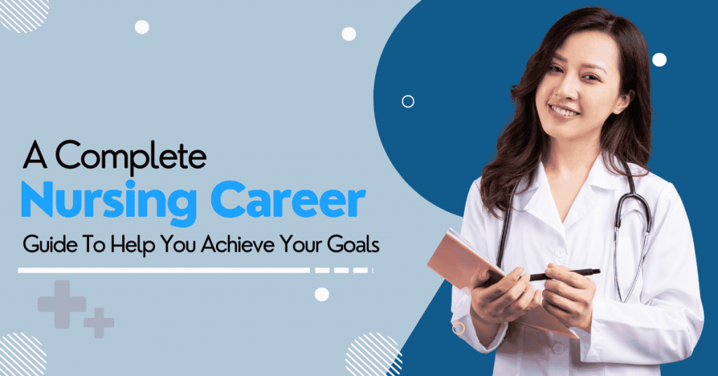 Nursing-Career-Guide-To-Help-You-Achieve-Your-Goals
