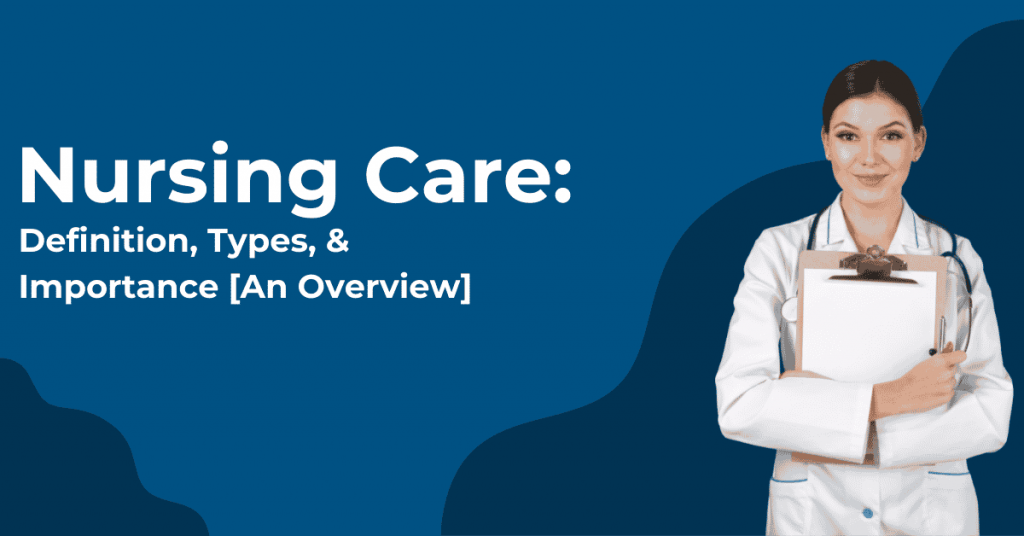 Nursing-Care-Definition-Types