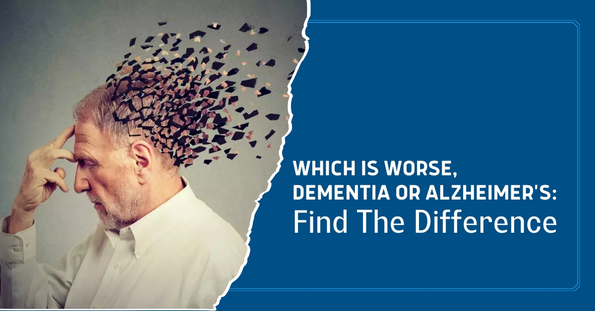 which is worse dementia or Alzheimer's