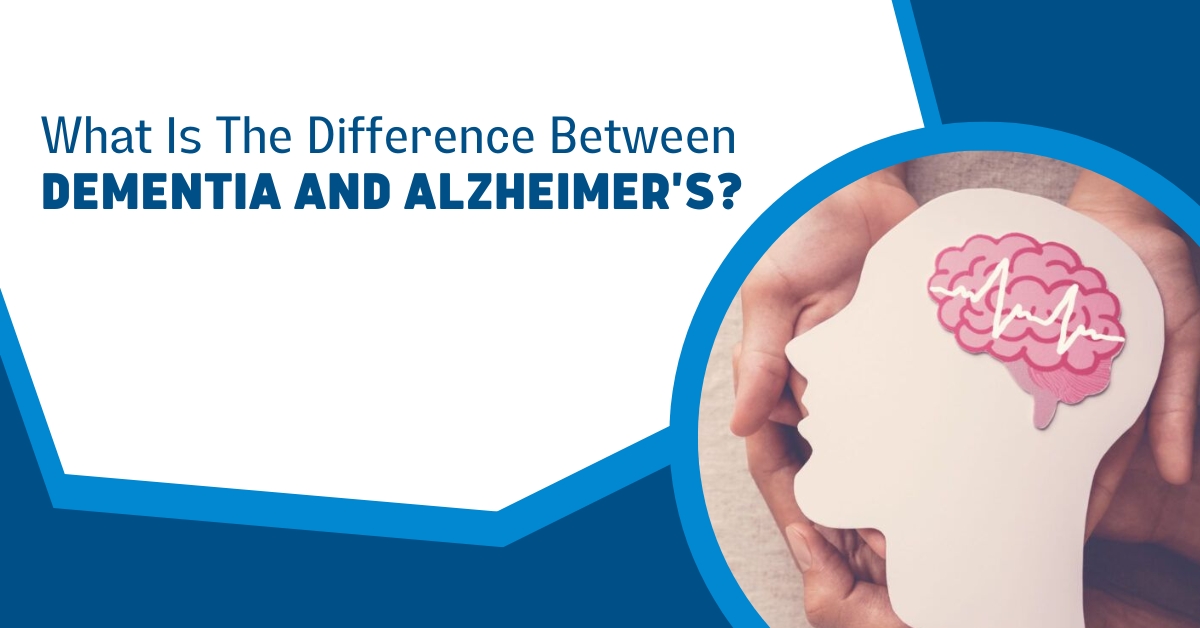 What-is-the-difference-between-Dementia-and-Alzheimer's