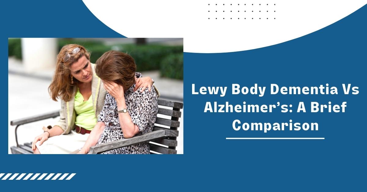 Lewy body Dementia vs Alzheimer's