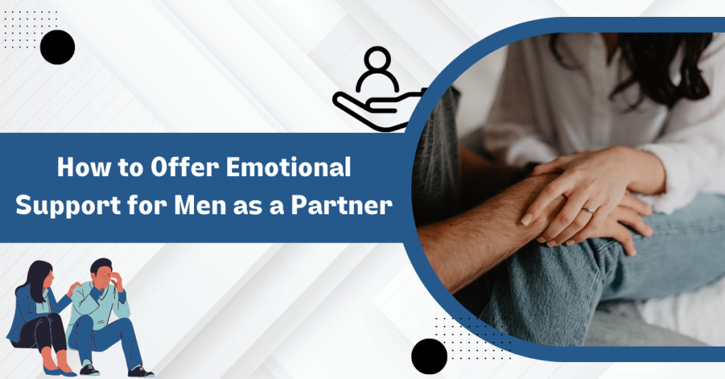 how-to-offer-emotional-support-for-men-as-a-partner